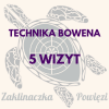 5x technika Bowena